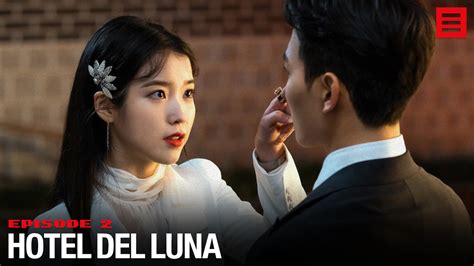 hotel del luna ep 2|hotel del luna ep 2 eng sub bilibili.